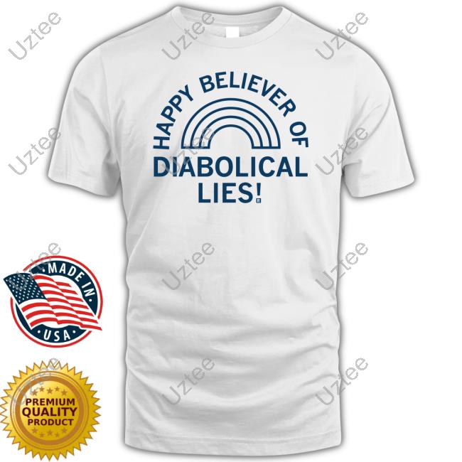 Official Happy Believer Of Diabolical Lies Hoodie