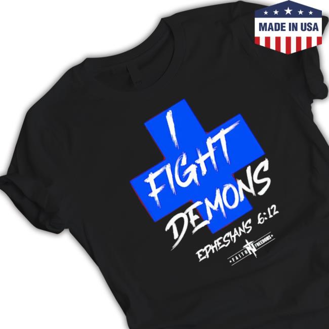 I Fight Demons Ephesians 6 12 Sweaters
