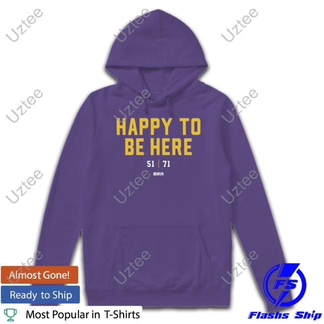 Happy To Be Here 51 71 Sweatshirt