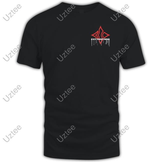 Exit Emotions Shirt