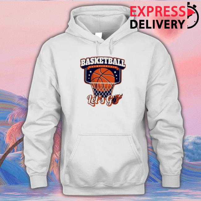 Basketball Championship Let’S Go shirt, hoodie, tank top, sweater and long sleeve t-shirt
