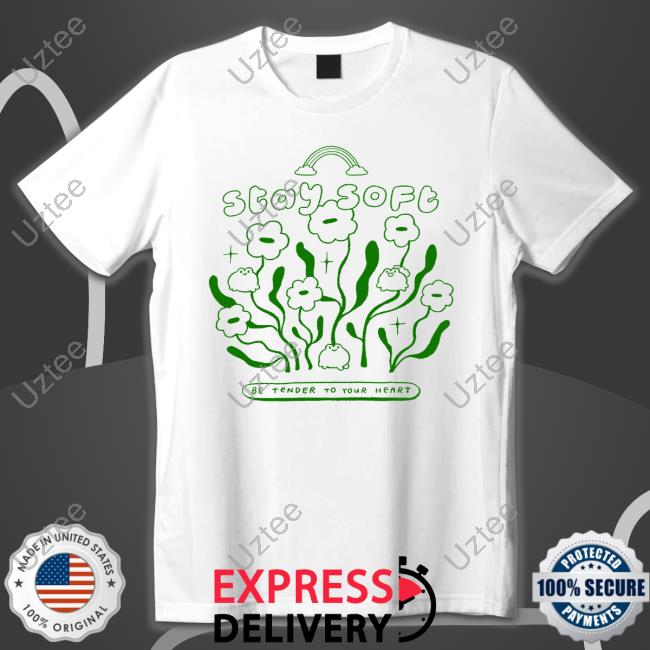 Stay Soft T Shirt