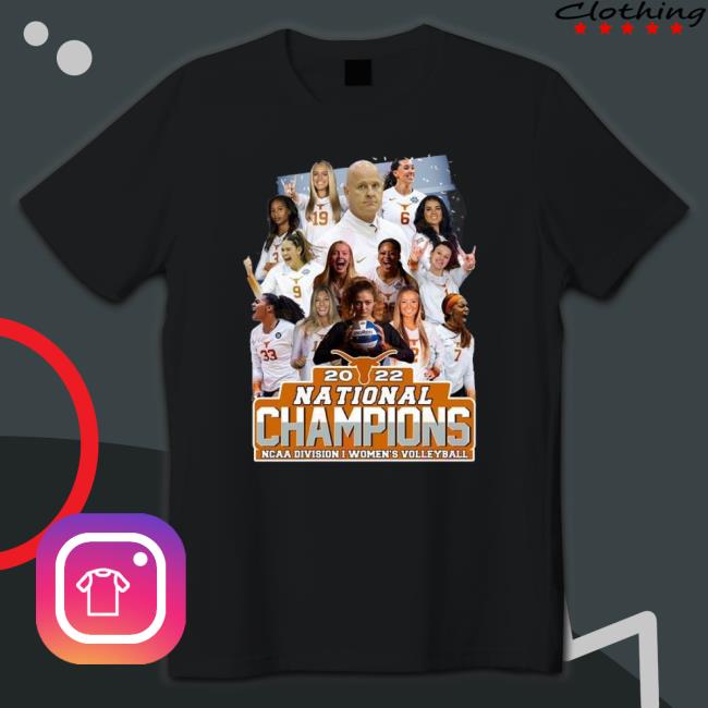 Texas Longhorn Team 2022 National Champions Ncaa Division I Women’S Volleyball shirt