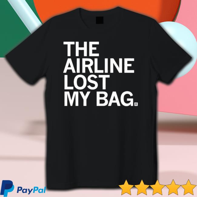 The Airline Lost My Bag Tee