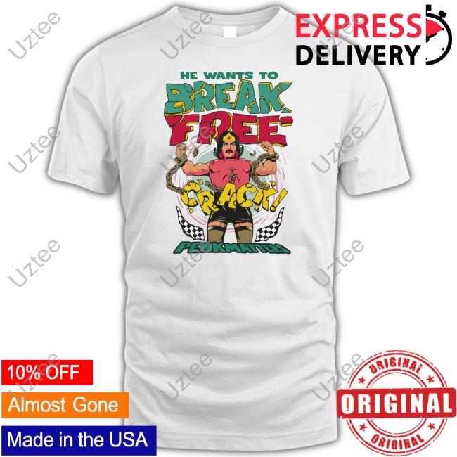 Degenerated He Wants To Break Free Shirt