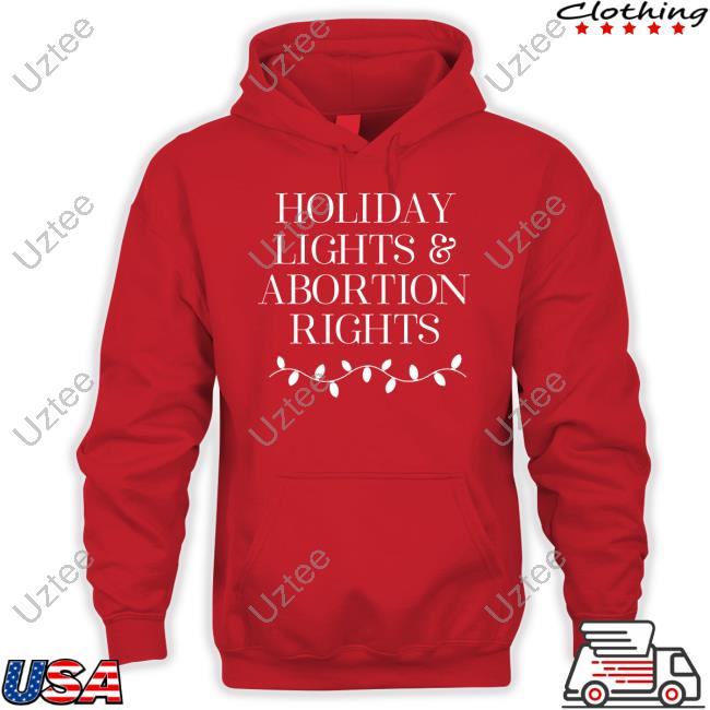 Newnormtees Holiday Lights And Abortion Rights Shirt