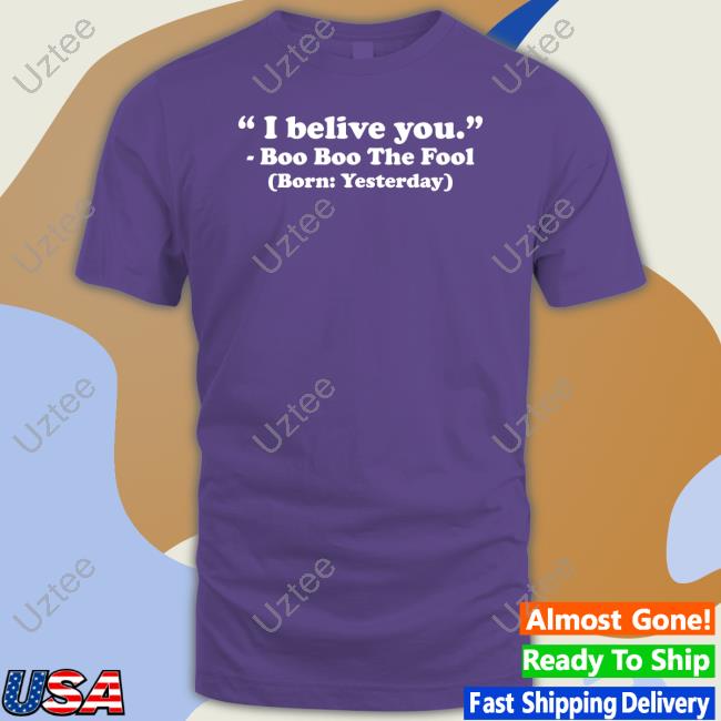 Official Dorianna Gray I Believe You Boo Boo The Fool Born Yesterday Hoodie