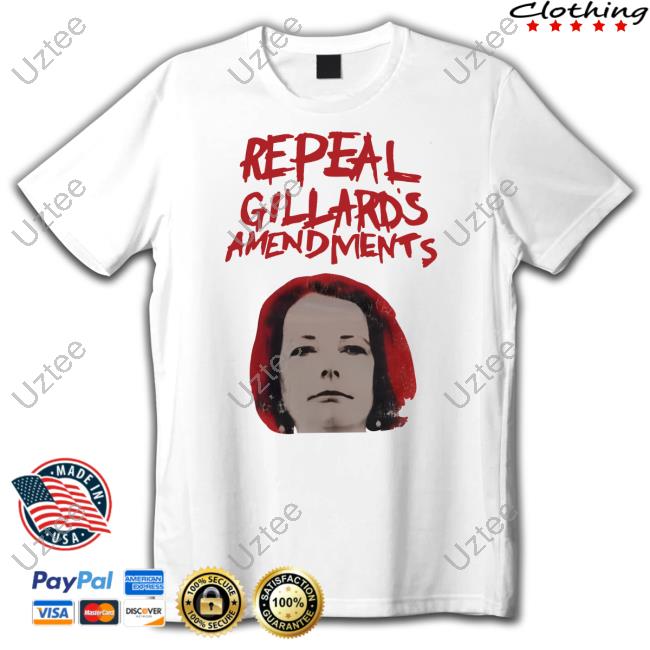 Janet Inglis Wearing Repeal Gillard's Amendments T-Shirt, Hoodie, Tank Top, Sweater And Long Sleeve T-Shirt