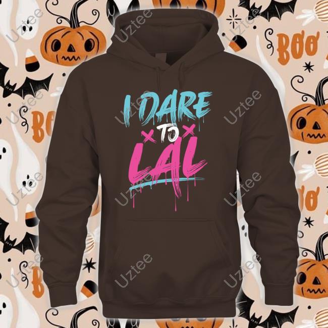 Dare To Lal Long Sleeve Tee Shirt