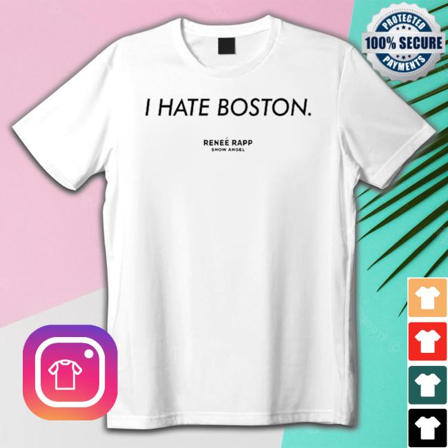 Official I Hate Boston Renee Rapp Snow Angel Shirts