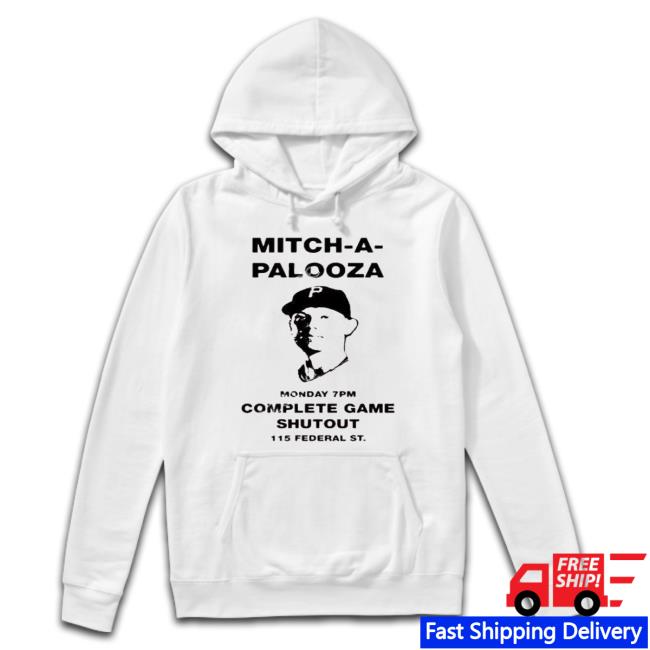 Mitch-A-Palooza Monday 7Pm Complete Game Shutout 115 Federal St Mitch Keller Shirt