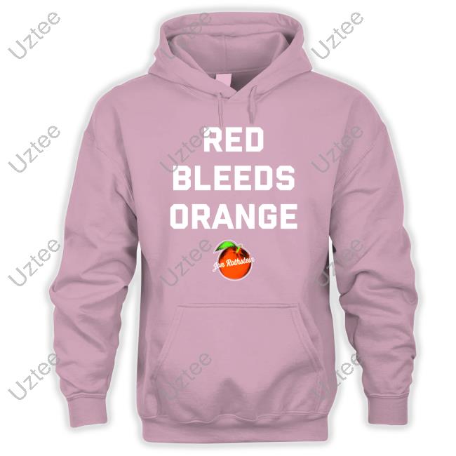 Red Bleeds Orange T Shirt Red Bleeds Orange Hooded Sweatshirt