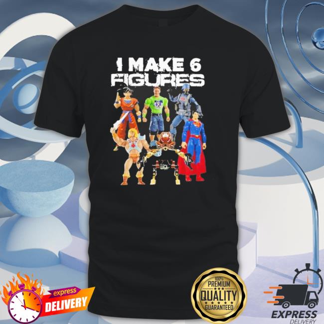 Dragonball I Make 6 Figures Shirt Dragonball I Make 6 Figures Hooded Sweatshirt