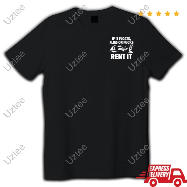 Lindafinegold Store If It Floats Flies Or Fucks Rent It Hoodie