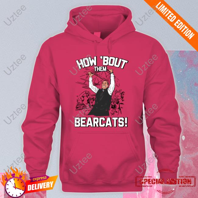 Stuart Gilchrist How Bout Them Bearcats Sweatshirt Stuart Gilchrist How Bout Them Bearcats Hoodie Sweatshirt