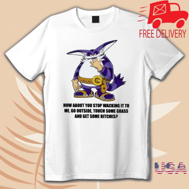 Official How About You Stop Wacking It To Me Classic Shirt Official How About You Stop Wacking It To Me Sweaters