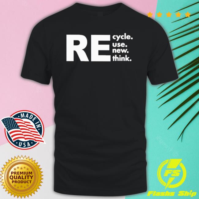 Recycle Reuse Renew Rethink Long Sleeve Tee