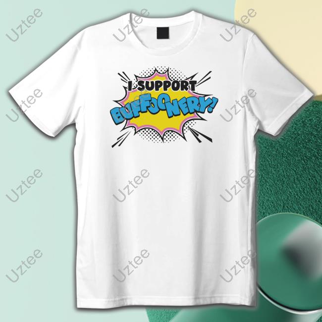 I Support Buffoonery Tee