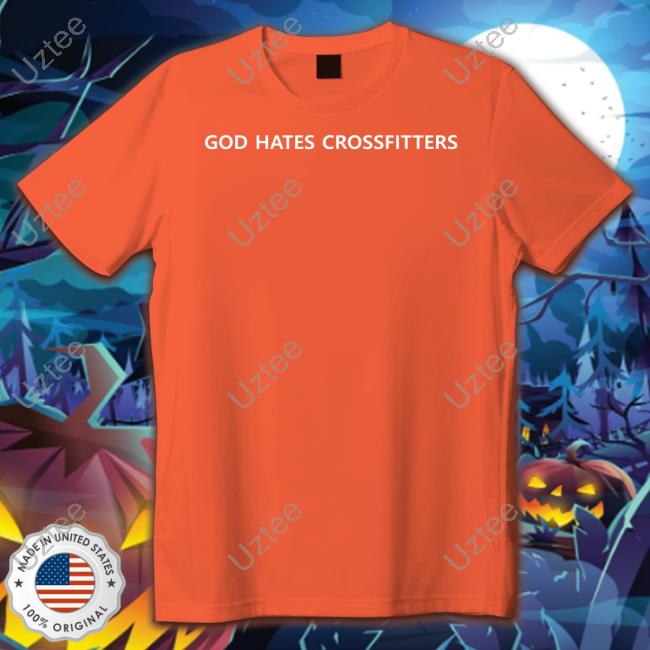 Unprofessional Apparel God Hates Crossfitters T Shirt Unprofessional Apparel God Hates Crossfitters Shirt