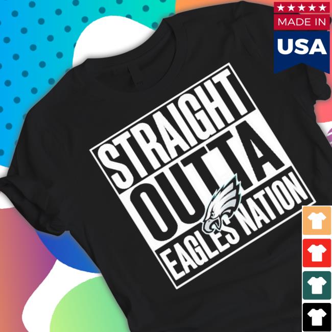 Official Eagles Straight Outta Eagles Nation Tee Shirt Official Eagles Straight Outta Eagles Nation Long Sleeve T Shirt