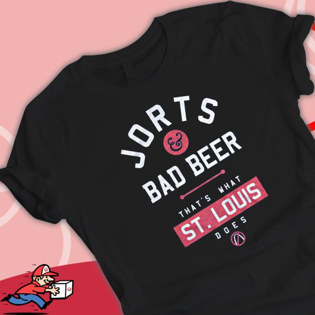 Jorts Bad Beer That's What St. Louis T-Shirt