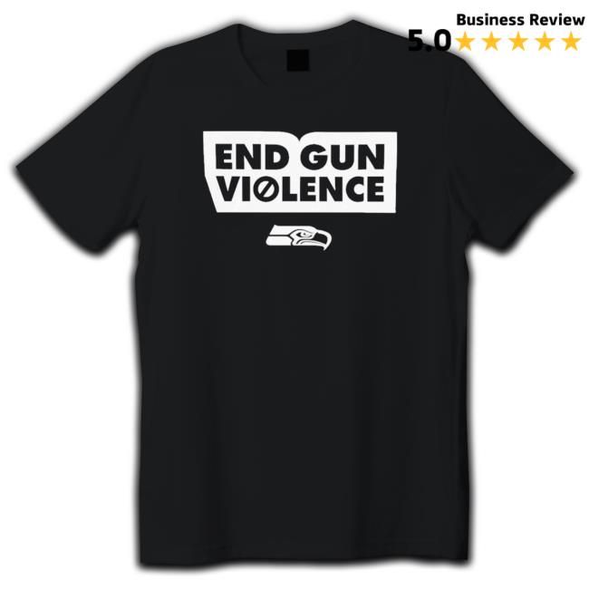 End Gun Violence Seattle Seahawks shirt, hoodie, tank top, sweater and long sleeve t-shirt End Gun Violence Seattle Seahawks shirt, hoodie, tank top, sweater and long sleeve t-shirt
