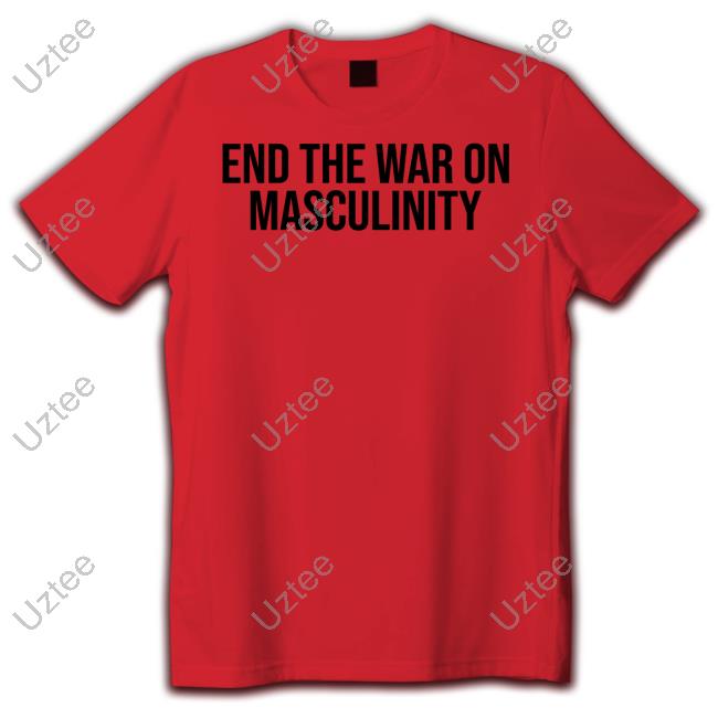 Black Guns Matter Store End The War On Masculinity Shirts