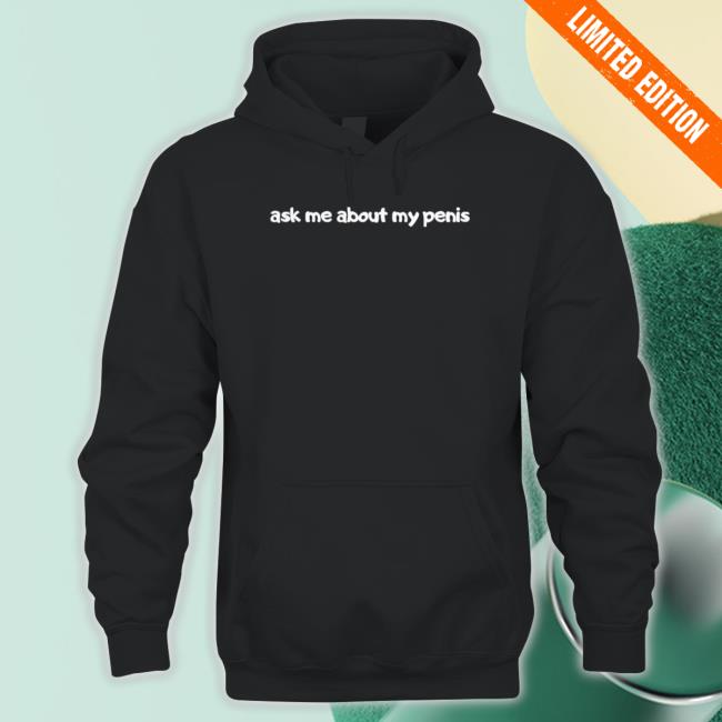 Eminem Ask Me About My Penis Sweaters