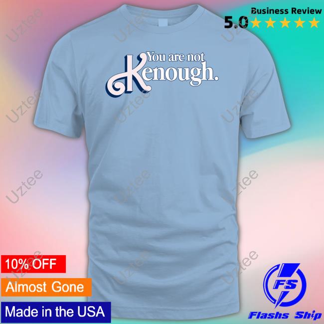 Thegoodshirts You Are Not Kenough Tank Top
