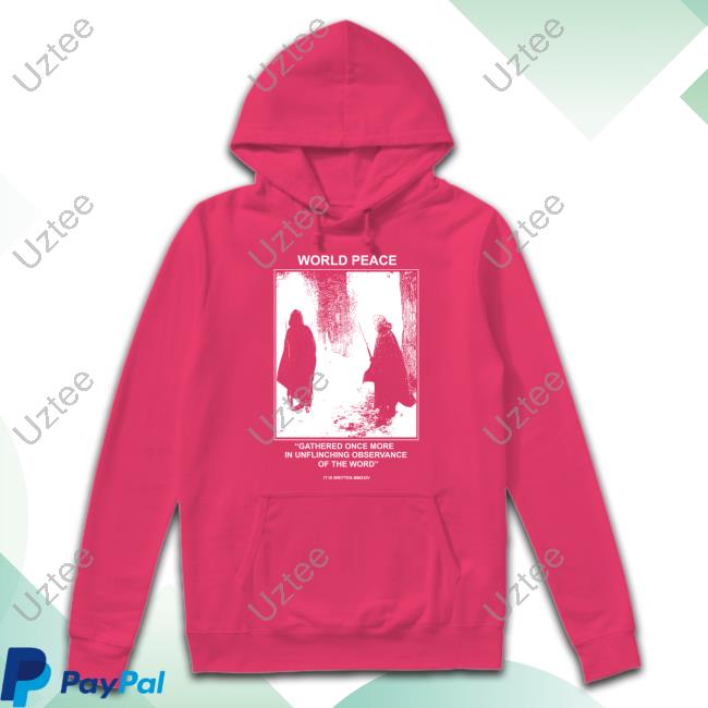 It Is Written Usa Mmxxiv World Peace Gathered Once More In Unflinching Observance Of The Word Hoodie