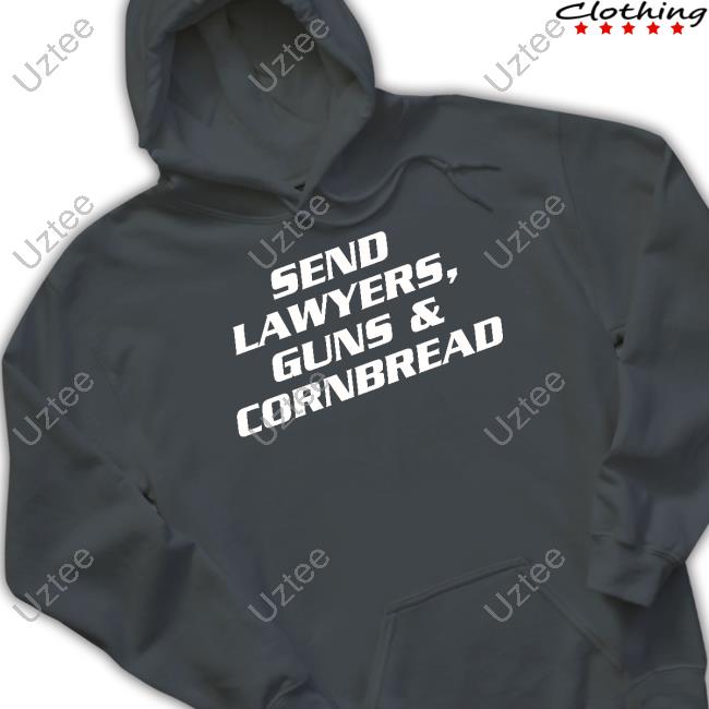 Thegoodshirts Send Lawyers Guns & Cornbread Tee Shirt