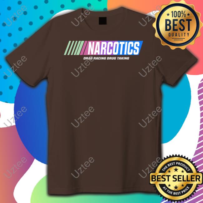 Narcotics Drag Racing Drug Taking New Shirt