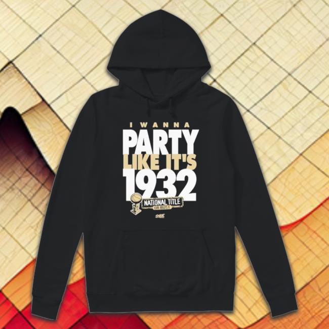I Wanna Party Like It’S 1932 Classic Shirt