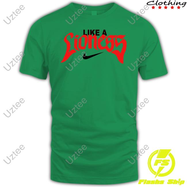 Like A Lioness T Shirt