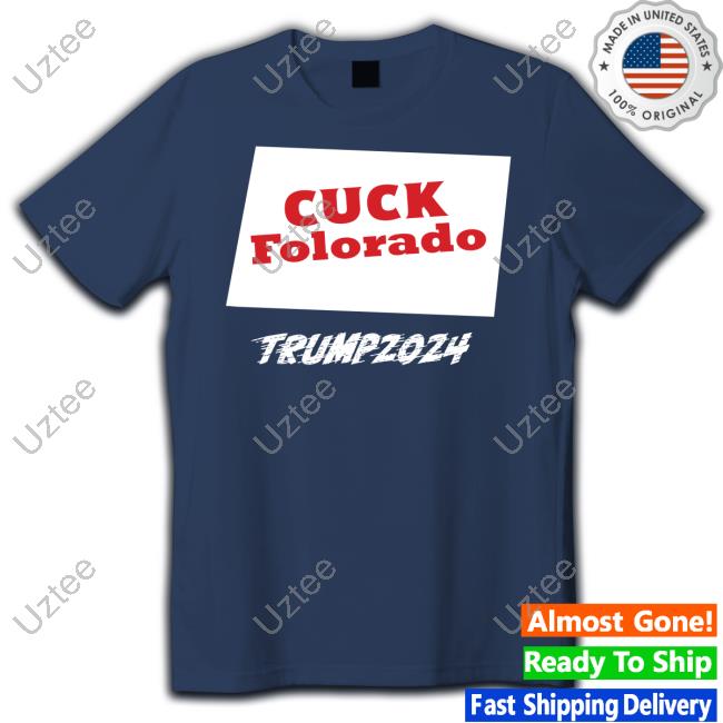Faith N Freedoms Cuck Folorado Trump 2024 Tee Shirt