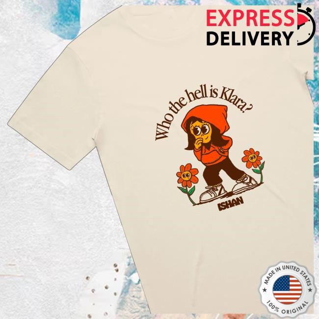 Ishan's Merch Shop Store Official Who The Hell Is Klara Hoodie Sweatshirt