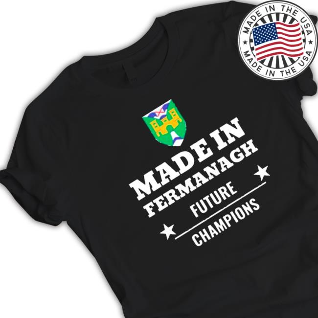 Made In Fermanagh Future Champions shirt
