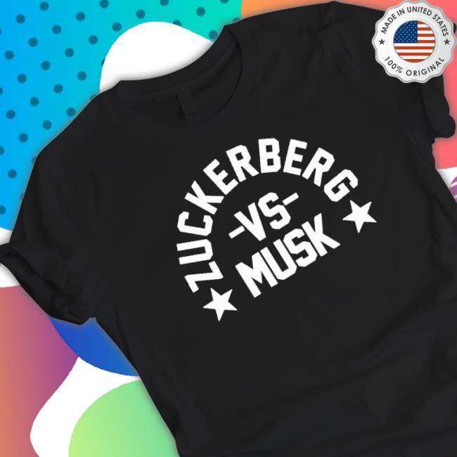 Original Zuckerberg Vs Musk shirt, hoodie, tank top, sweater and long sleeve t-shirt