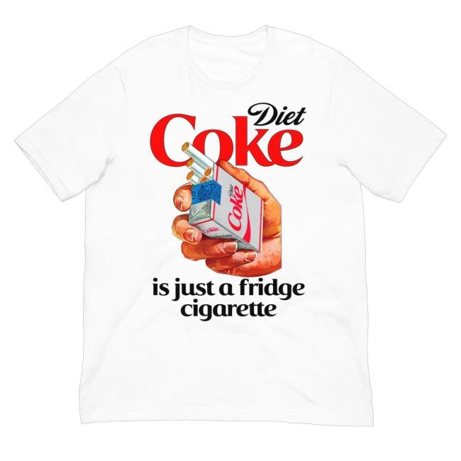 Official The Goodshirts Merch Shop Store Diet Soda Is Just A Fridge Cigarette Shirt
