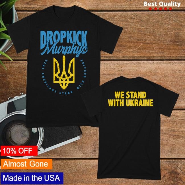 Trending Kings Road Merch Dropkick Murphys We Stand With Ukraine T-Shirt