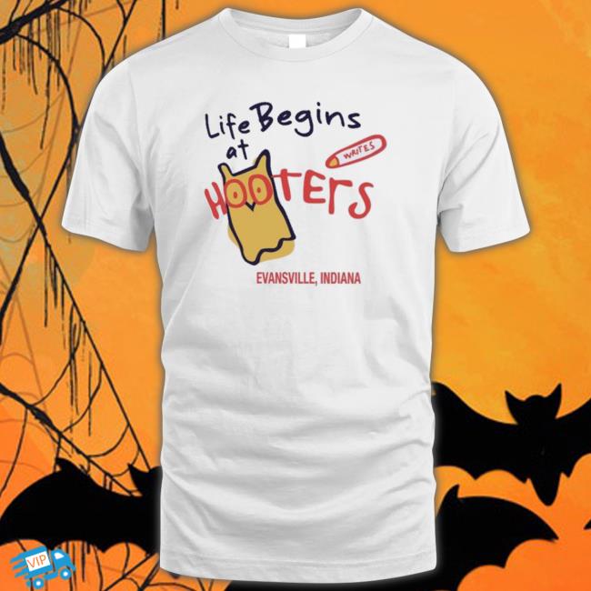 Official Life Begins At Hooters Evansville Indiana shirt Official Life Begins At Hooters Evansville Indiana Hooded Sweatshirt