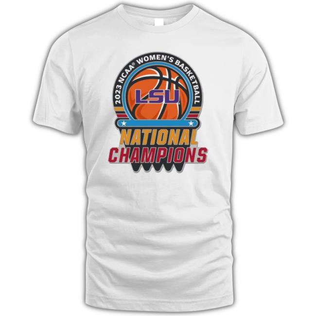 Lsu Tigers 2023 Ncaa Women’S Basketball National Champions Shirt