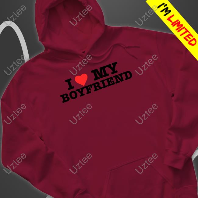 Hoes For Clothes Store I Love My Boyfriend Shirt