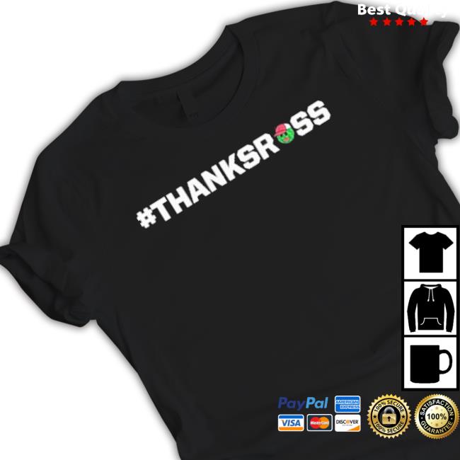 Trackhouse Ross Chastain Thanks Ross shirt