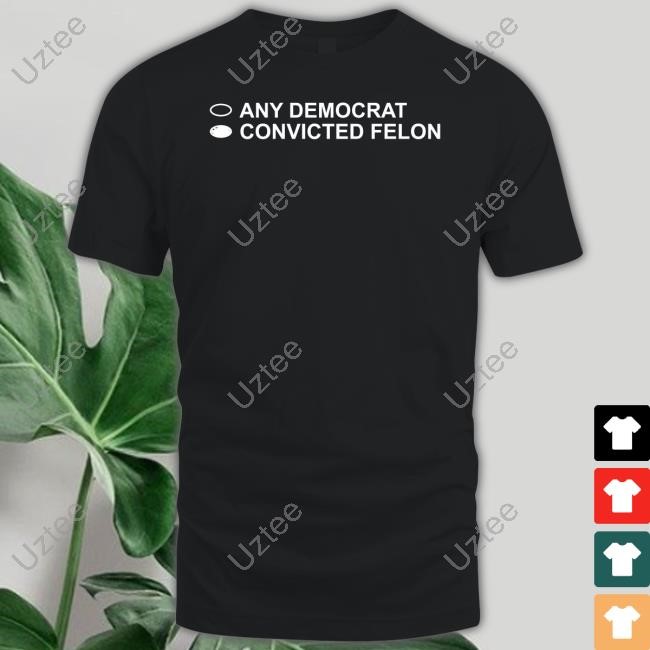 David Harris Jr Store Any Democrat Convicted Felon Long Sleeved T-Shirt
