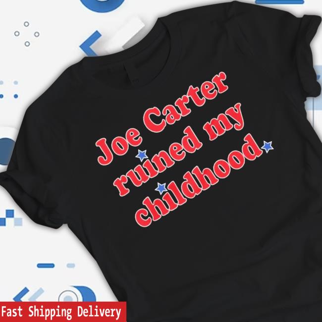 Trending Joe Carter Ruined My Childhood T-Shirt