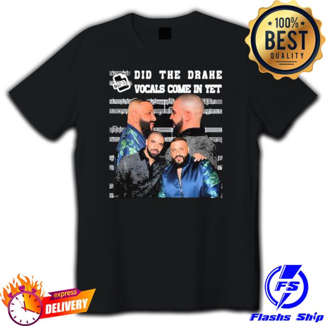 Official Did They Drake Vocals Come In Yet Long Sleeve T Shirt
