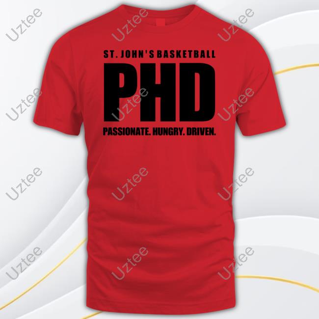 Stjohns Basketball Phd Passionate Hungry Driven Official Shirt