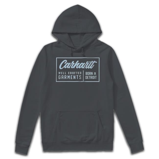 Carhartt Well Crafted Garments Born In Detroit Hoodie