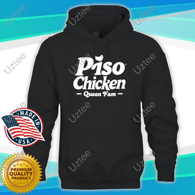 Official Piso Chicken Queen Fam Tee Shirt
